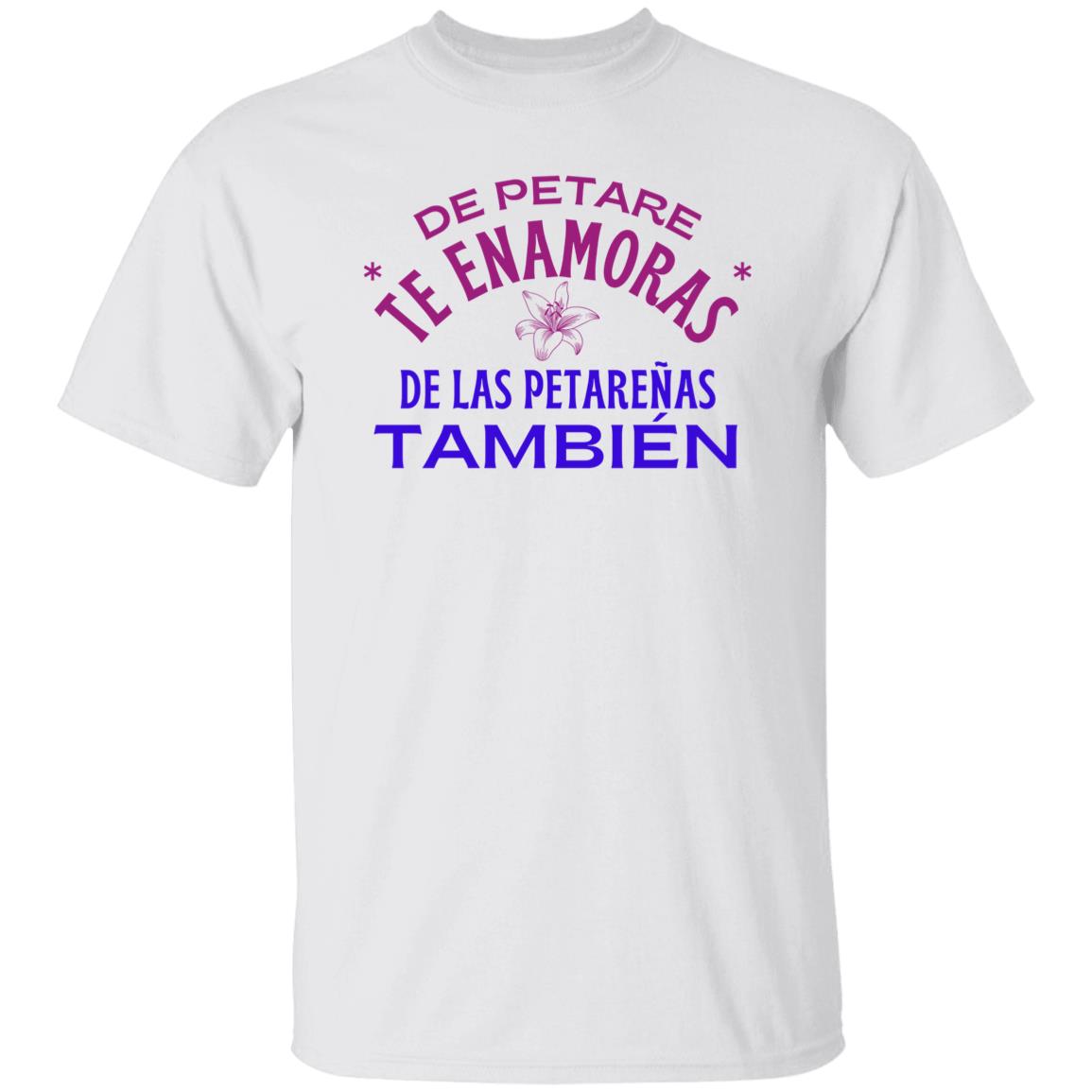 De Petare Te Enamoras T-Shirt