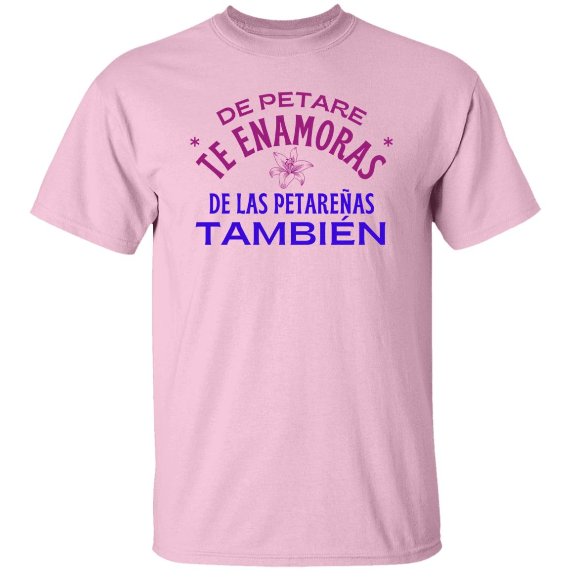 De Petare Te Enamoras T-Shirt